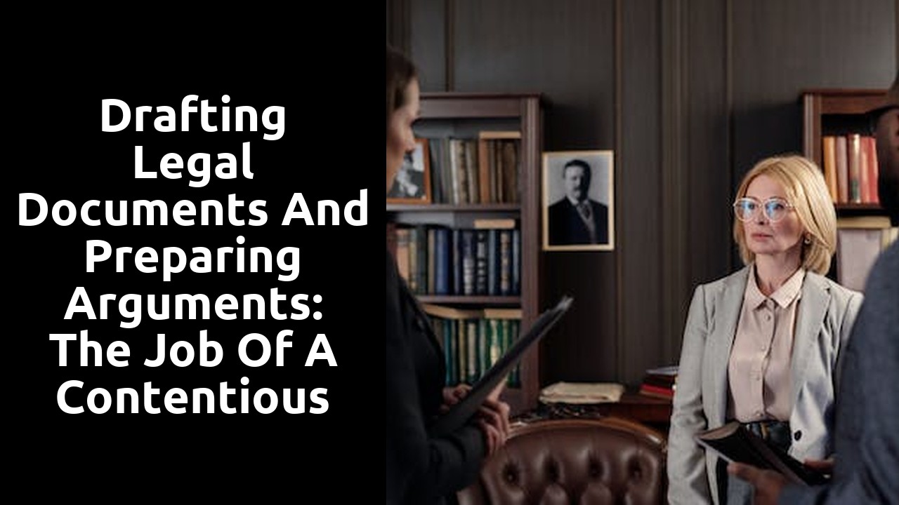 Drafting Legal Documents and Preparing Arguments: The Job of a Contentious Probate Solicitor